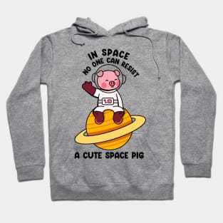 In space no one can resist a cute space pig Hoodie